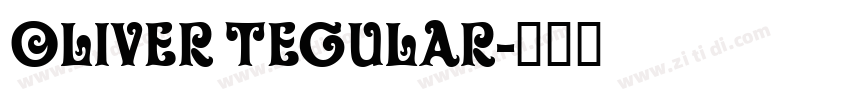 oliver tegular字体转换